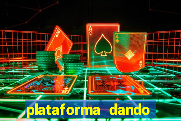 plataforma dando dinheiro no cadastro